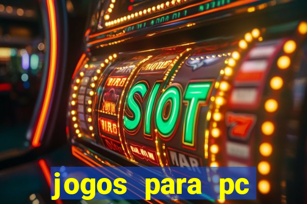 jogos para pc download gratis completo offline